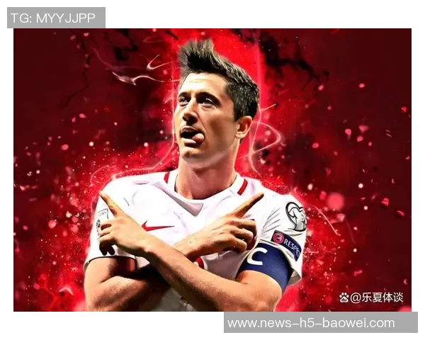 莱万回忆被前国家队主帅剥夺队长袖标时的震惊反应让我从椅子上摔了下来 莱万回忆被前国家队主帅剥夺队长袖标时的震惊反应让我从椅子上摔了下来